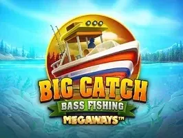 Big Catch Bass Fishing Megaways